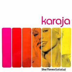 Karaja - She Moves (La La La) D.A.N.N.Y Remix 2024