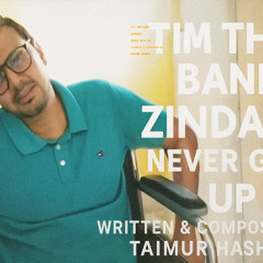 Zindagi Never Give Up | Tim The Band | Motivational Song by Taimur Hashmi| TJH786|