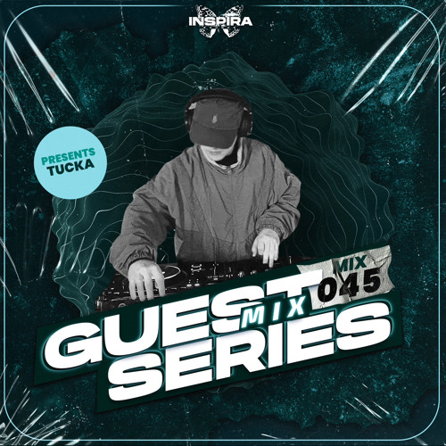 TUCKA : Inspira Sounds Guest Mix 045