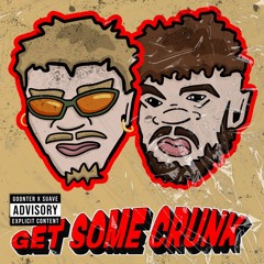 GOONTER X SUAVE - Get Some Crunk [FREE DL]