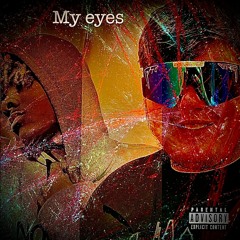 My eyes ft Lil panic prod by P4RA