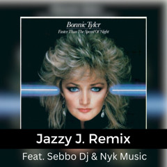 01 Total Eclipse of the Heart - Jazzy J. Remix (Feat Sebbo Dj and Nyk Music)