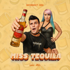 Bassbrain ft. CODA - Miss Tequila