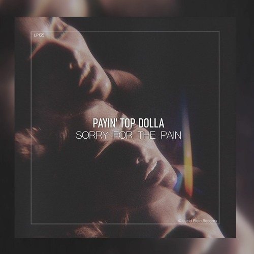 Payin' Top Dolla - Sorry For The Pain