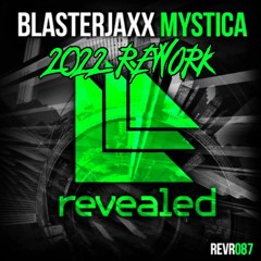 Blasterjaxx - MYSTICA 2022 (EXTENDED MIX) (Big Room - Techno)