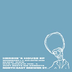 Grandmama L.J. - Herbie`s House EP (Snippet)