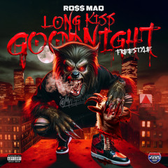 Ross Maq - Long Kiss Goodnight (Freestyle)