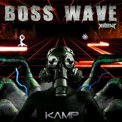 Xilent - Boss Wave (KAMP Remix) FREE DOWNLOAD "TOP #2 HYPPEDIT CHARTS"