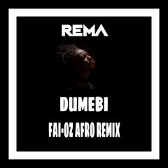 Rema - Dumebi (FAI - OZ AFRO - REMIX)