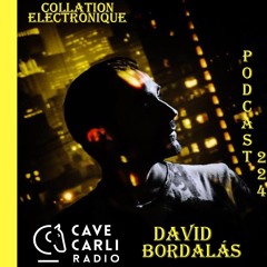 David Bordalás / Collation Electronique podcast 224 (Continuous Mix)