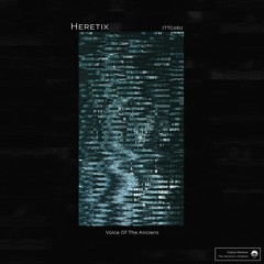 [TTC081] Heretix - Voice Of The Anciens
