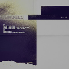 Unwell - Take Your Time EP W/ Lostlojic, Joku & AndWahn (ST040) (Preview)