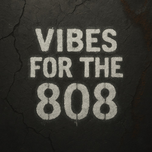 Vibes For The 808