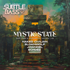SLOANWOLF MIX FOR MYSTIC STATE (DIRECT SUPPORT) / SUBTLE BASS (7.12.24)
