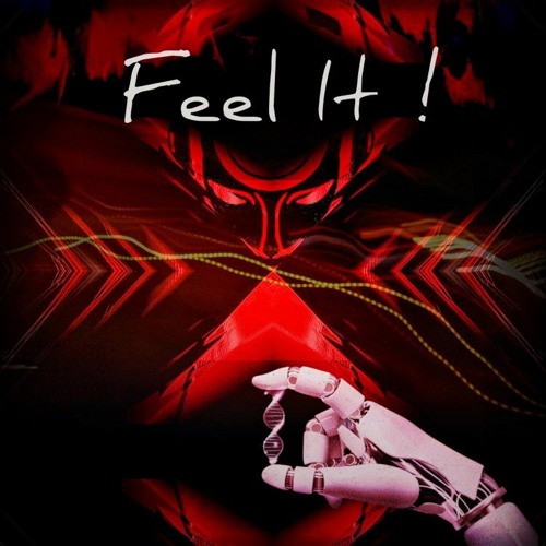 Feel it !