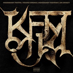 KFM (feat. Young Smoke, Hoodbaby Rahrah & OkBrazy)