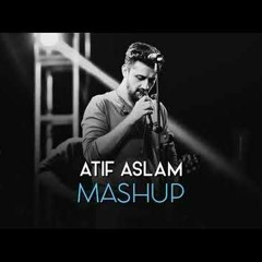 Atif Aslam Mashup Unplugged 2018