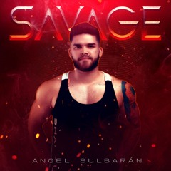 SAVAGE - Angel Sulbarán 2023(SetMix)