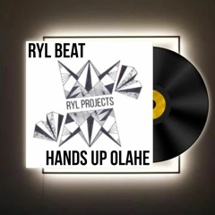 Ryl Beat - Hands Up Olahe