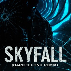 SkyFall (Hard Techno Remix)