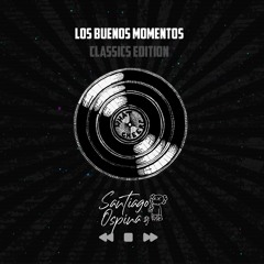 LOS BUENOS MOMENTOS - SANTIAGO OSPINA DJ