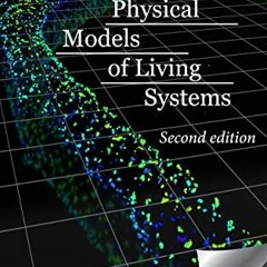 ACCESS PDF EBOOK EPUB KINDLE Physical Models of Living Systems: Probability, Simulation, Dynamics by