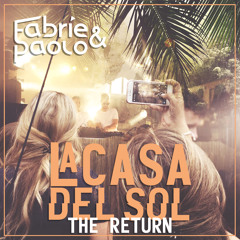 La Casa Del Sol 'The Return' - Mixed By Fabrie & Paolo