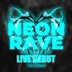NEONRAVE LIVE DEBUT - 170BPM+
