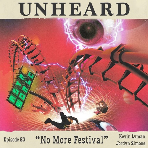 Episode 83 | "No More Festival" with Kevin Lyman & Jordyn Simone