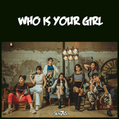 Who Is Your Girl (Japanese Ver.)