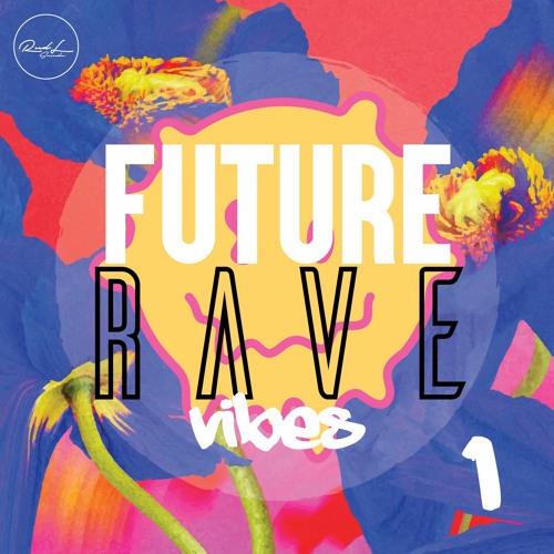 Roundel Sounds - Future Rave Vibes Vol 1