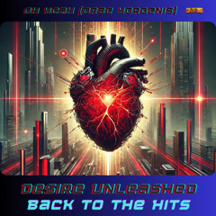 Desire Unleashed - Freed From Desire Remix