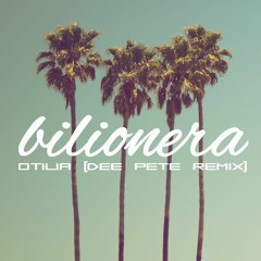 Otilia - Bilionera (Dee Pete Remix)