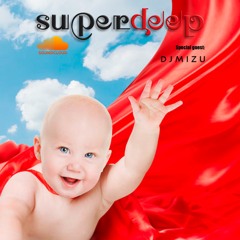 Superdeep 21 • New guest: DJMIZU