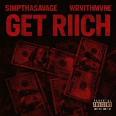 SIMPTHASAVAGE x WRVITHMVNE- GET RIICH  (PROD CODE.440)