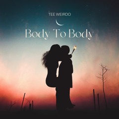 Body to Body (Prod. by Gigzbeatz)