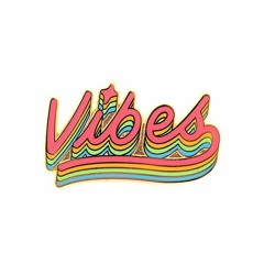 vibes