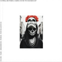 PREMIERE794 // Roswell Brothers & Sabina Odone - Noche Mexican