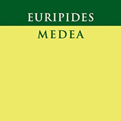 GET EBOOK 💔 Euripides: Medea (Cambridge Greek and Latin Classics) (Greek and English