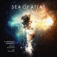 R. Armando Morabito - Sea of Atlas (feat. Julie Elven & Tina Guo)