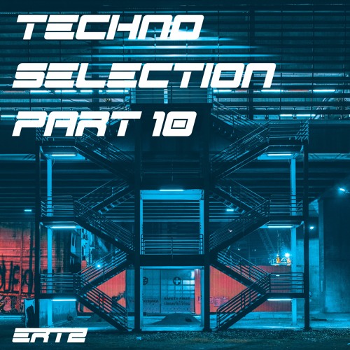Techno Selection Part 10