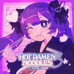 DJ Dracul & Netto - Hot Ramen Noodles
