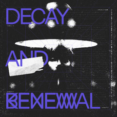 DECAY AND RENEWAL - DORTA