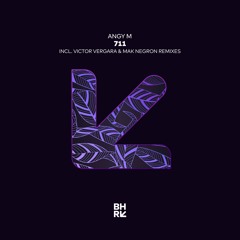 Angy M - 711 (Original Mix)