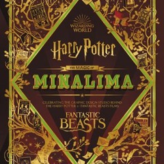 (Download PDF/Epub) The Magic of Minalima: Celebrating the Graphic Design Studio Behind the Harry Po