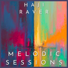 Haji Raver Melodic Sessions 2