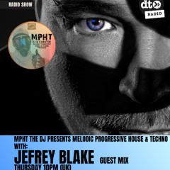 MPHT the DJ Pres. Melodic Progressive House & Techno 09 > Data Transmission 27.02.2025 JEFREY BLAKE