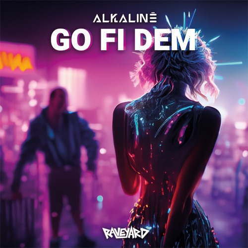 ALKALINE - GO FI DEM (FREE DOWNLOAD)