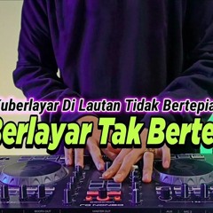 DJ KU BERLAYAR DI LAUTAN TIDAK BERTEPIAN  REMIX FULL BASS