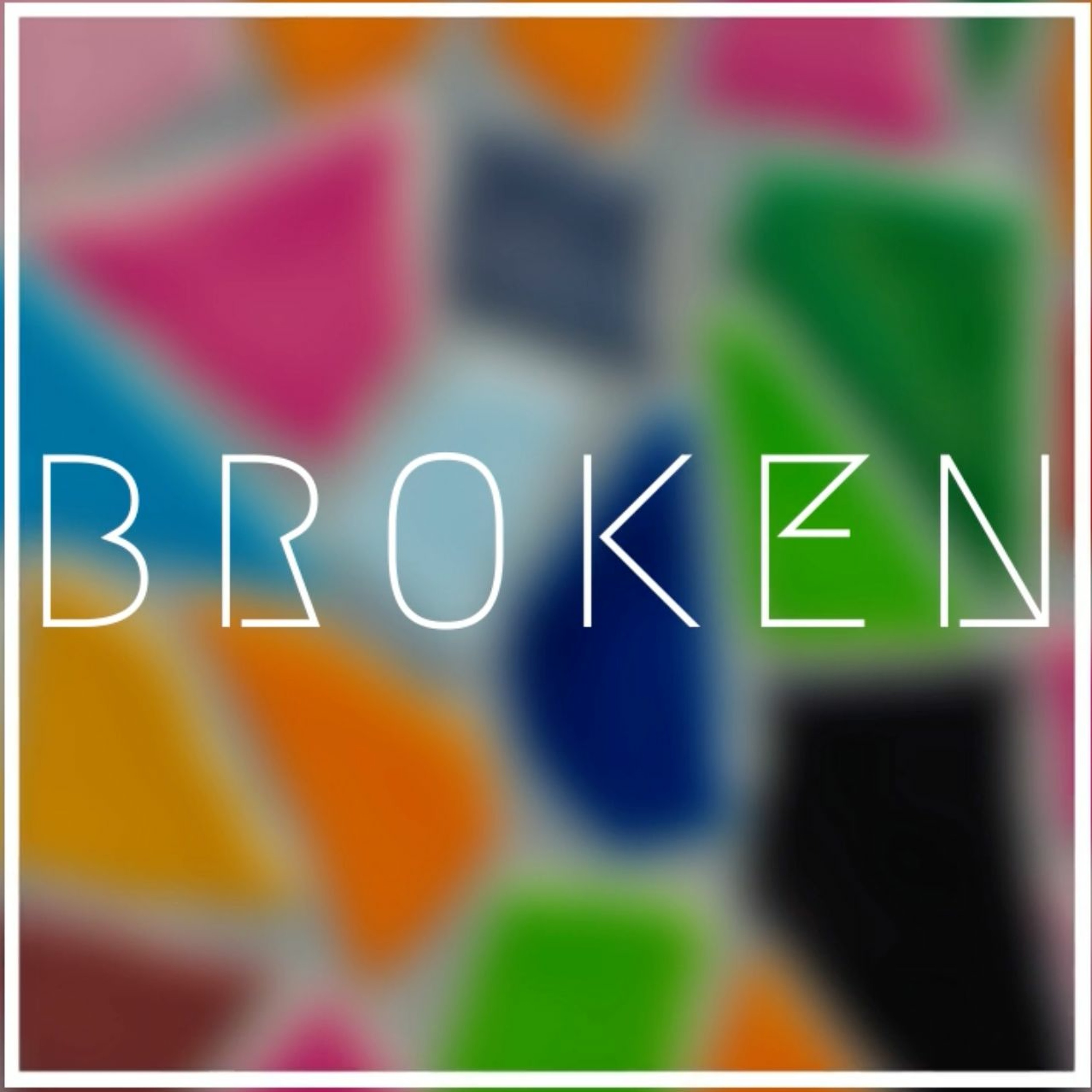 Broken